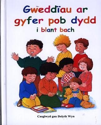 Gwedd?au ar Gyfer Pob Dydd i Blant Bach - Gair, Cyhoeddiadau'r, and Wyn, Delyth (Editor), and Davies, Aled (Editor)