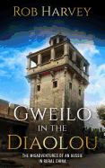 Gweilo in the Diaolou: The Misadventures of an Aussie in China