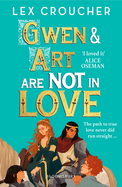 Gwen and Art Are Not in Love: 'An outrageously entertaining take on the fake dating trope'