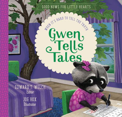 Gwen Tells Tales: When It's Hard to Tell the Truth - Welch, Edward T (Editor)