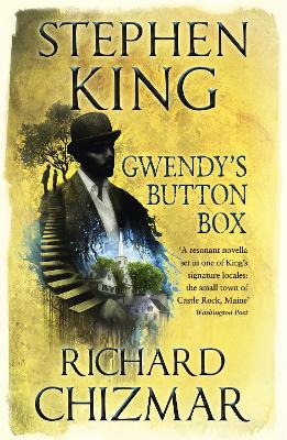 Gwendy's Button Box: (The Button Box Series) - King, Stephen, and Chizmar, Richard