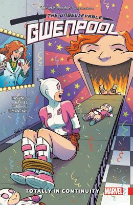 Gwenpool, the Unbelievable Vol. 3: Totally in Continuity - Hastings, Christopher (Text by)