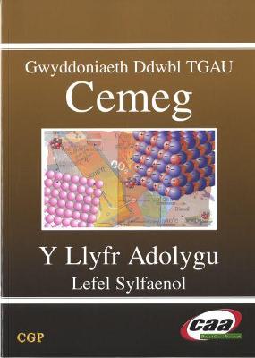 Gwyddoniaeth Ddwbl TGAU Cemeg: Y Llyfr Adolygu - Lefel Sylfaenol - al, James Paul Wallis et, and Jones, Lynwen Rees (Editor), and Rowlands, Hana Eurgain (Translated by)