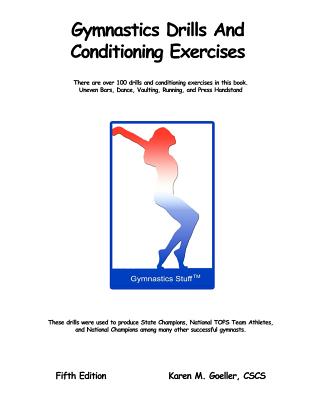 Gymnastics Drills and Conditioning Exercises - Goeller, Karen M