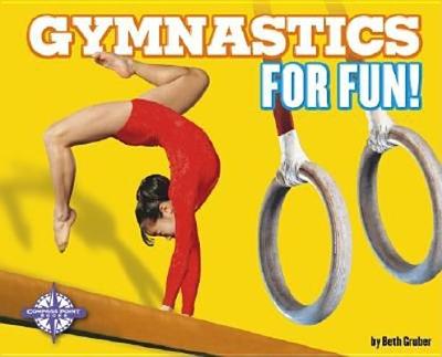 Gymnastics for Fun! - Gruber, Beth