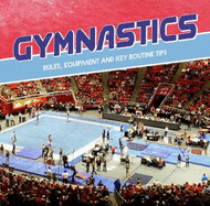 Gymnastics: Rules, Equipment and Key Routine Tips