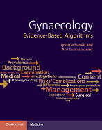 Gynaecology: Evidence-Based Algorithms