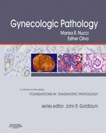Gynecologic Pathology: A Volume in the Series: Foundations in Diagnostic Pathology