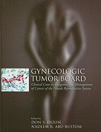 Gynecologic Tumor Board: Clinical Cases in Diagnosis and Management of Cancer of the Female Reproductive System