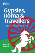 Gypsies, Roma and Travellers: A Contemporary Analysis