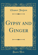 Gypsy and Ginger (Classic Reprint)