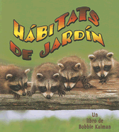 Hbitats de Jardn (Backyard Habitats) - MacAulay, Kelley