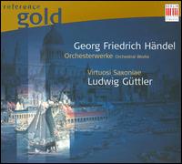 Hndel: Orchesterwerke - Andreas Lorenz (oboe); Bernd Schober (oboe); Erich Markwart (corno d); Erik Reike (bassoon); Frank Mittag (bassoon);...