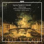 Hndel: Water Music; Music for the Royal Fireworks 