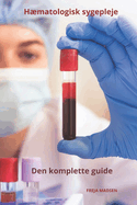 Hmatologisk sygepleje den komplette guide