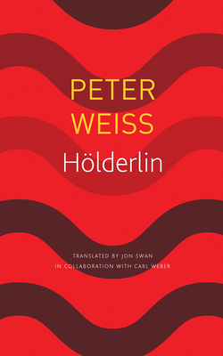 Hlderlin: A Play in Two Acts - Weiss, Peter