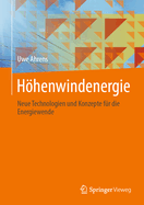 Hhenwindenergie: Neue Technologien Und Konzepte F?r Die Energiewende