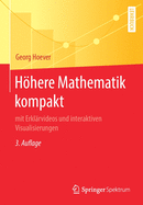 Hhere Mathematik Kompakt: Mit Erkl?rvideos Und Interaktiven Visualisierungen