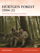 Hrtgen Forest 1944 (1): The Us First Army's Route to the Rhine