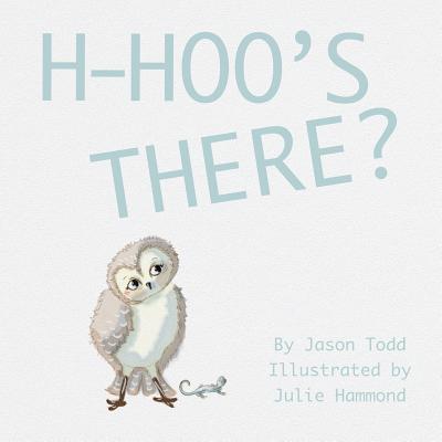 H-Hoo's There? - Todd, Jason