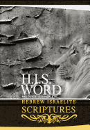 H.I.S. Word Hebrew Israelite Scriptures