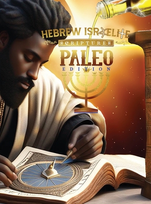 H.I.S. Word Paleo Edition Scriptures: : Collectors Edition - Press, Khai Yashua (Prepared for publication by), and Melek, Jediyah (Translated by)