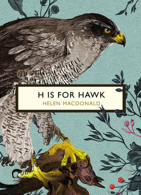 H is for Hawk (The Birds and the Bees) - Macdonald, Helen