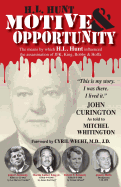 H.L. Hunt: Motive & Opportunity