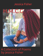 H.M.C.G.: A Collection of Poems by Jessica Fisher