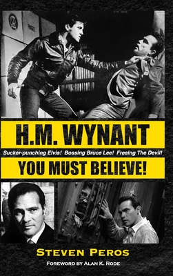 H.M. Wynant - You Must Believe! - Peros, Steven, and Rode, Alan K (Foreword by)