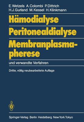 H?modialyse, Peritonealdialyse, Membranplasmapherese: und verwandte Verfahren - Ahrenholz, P. (Assisted by), and Wauters, J.P. (Contributions by), and Kolff, W.J. (Foreword by)