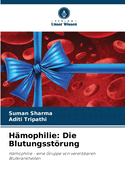 H?mophilie: Die Blutungsstrung