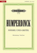 H?nsel Und Gretel (Vocal Score): Fairy-Tale Opera in 3 Acts (German), Urtext