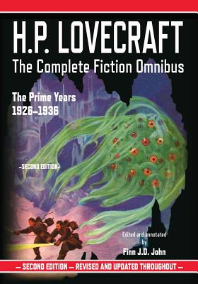 H.P. Lovecraft: The Complete Fiction Omnibus Collection: The Prime Years: 1926-1936 - John, Finn J D, and Lovecraft, H P