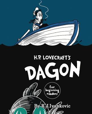 H.P. Lovecraft's Dagon for Beginning Readers - Ivankovic, Richard J