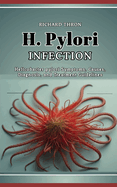 H. pylori Infection: Helicobacter pylori Symptoms, Causes, Diagnosis, and Treatment Guidelines
