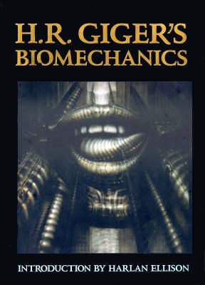 H. R. Giger's Biomechanics - Giger, H R