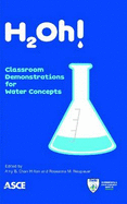 H2oh!: Classroom Demonstrations for Water Concepts - Chan Hilton, Amy (Editor), and Neupauer, Roseanna (Editor)
