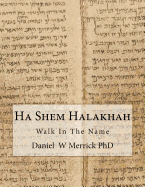 Ha Shem Halakhah: Walk in the Name