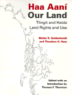 Haa Aani / Our Land: Tlingit and Haida Land Rights and Use