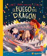 Hab?a Una Vez...El Fuego del Drag?n/ Once Upon a Dragon's Fire