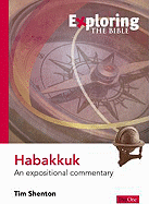 Habakkuk: An Expositional Commentary - Shenton, Tim