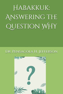 Habakkuk: Answering the question WHY