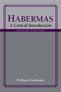 Habermas: A Critical Introduction, Second Edition