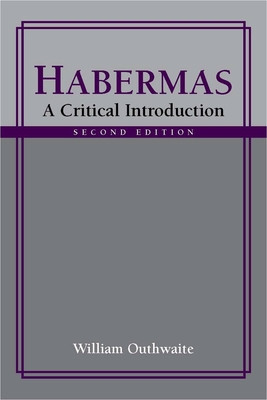Habermas: A Critical Introduction, Second Edition - Outhwaite, William, Professor