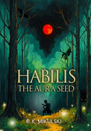 Habilis: The Aura Seed