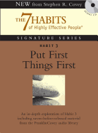 Habit 3 Put First Things First: The Habit of Integrity and Execution