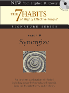 Habit 6 Synergize: The Habit of Creative Cooperation - Covey, Stephen R, Dr. (Read by)
