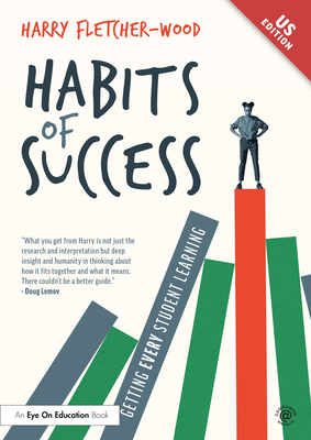 Habits of Success: Getting Every Student Learning - Fletcher-Wood, Harry