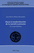 Hacia La Modernizacin de la Narrativa Peruana: El Grupo Palermo - Brody, Robert (Editor), and Alfaro-Alexander, Ana Maria